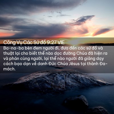 Picture 02 - Công Vụ Các Sứ đồ 9:27 VIE - Ba-na-ba bèn đem người đi, đưa đến - Bible Verse Picture