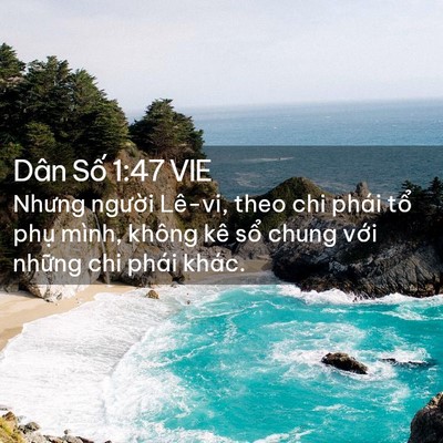 Picture 02 - Dân Số 1:47 VIE - Nhưng người Lê-vi, theo chi phái tổ phụ - Bible Verse Picture