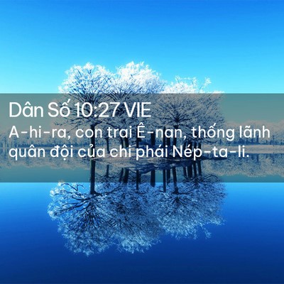 Picture 02 - Dân Số 10:27 VIE - A-hi-ra, con trai Ê-nan, thống lãnh quân - Bible Verse Picture