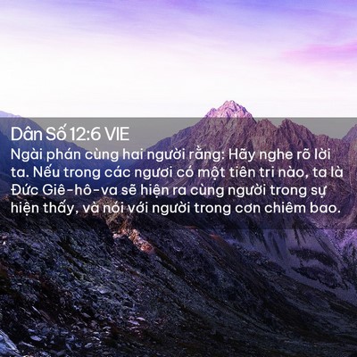 Picture 02 - Dân Số 12:6 VIE - Ngài phán cùng hai người rằng: Hãy nghe - Bible Verse Picture