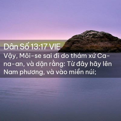Picture 02 - Dân Số 13:17 VIE - Vậy, Môi-se sai đi do thám xứ Ca-na-an, - Bible Verse Picture