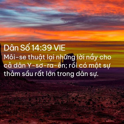 Picture 02 - Dân Số 14:39 VIE - Môi-se thuật lại những lời nầy cho - Bible Verse Picture