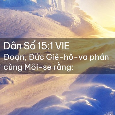 Picture 02 - Dân Số 15:1 VIE - Đoạn, Đức Giê-hô-va phán cùng Môi-se - Bible Verse Picture