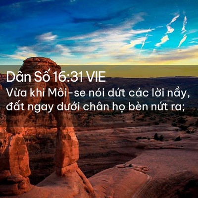 Picture 02 - Dân Số 16:31 VIE - Vừa khi Môi-se nói dứt các lời nầy, - Bible Verse Picture
