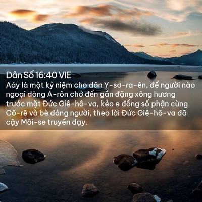 Picture 02 - Dân Số 16:40 VIE - Aáy là một kỷ niệm cho dân Y-sơ-ra-ên, - Bible Verse Picture