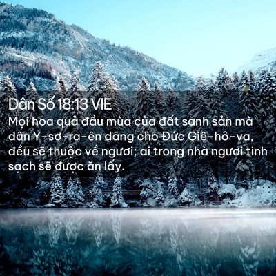 Picture 02 - Dân Số 18:13 VIE - Mọi hoa quả đầu mùa của đất sanh - Bible Verse Picture