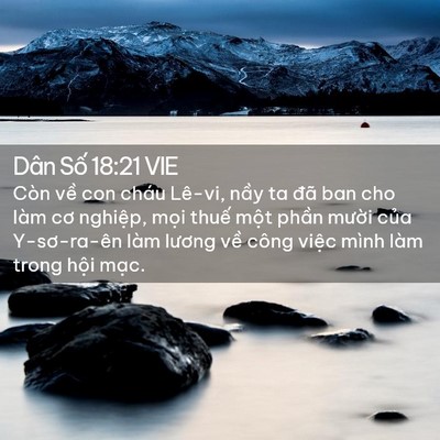 Picture 02 - Dân Số 18:21 VIE - Còn về con cháu Lê-vi, nầy ta đã ban cho - Bible Verse Picture
