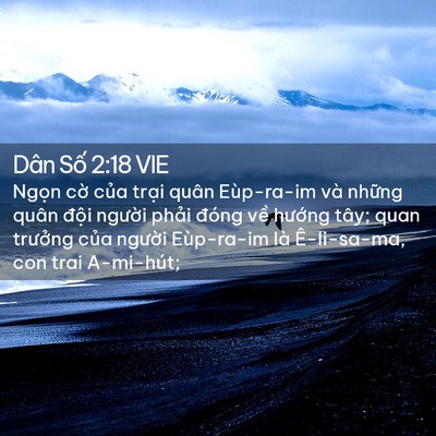Picture 02 - Dân Số 2:18 VIE - Ngọn cờ của trại quân Eùp-ra-im và - Bible Verse Picture