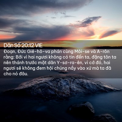 Picture 02 - Dân Số 20:12 VIE - Đoạn, Đức Giê-hô-va phán cùng Môi-se - Bible Verse Picture