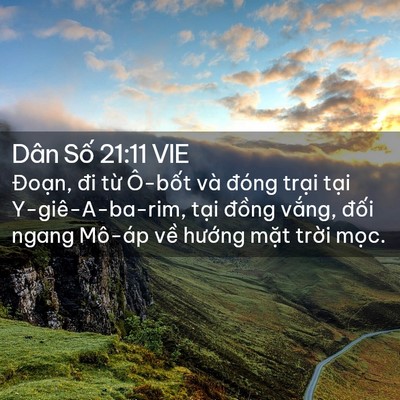 Picture 02 - Dân Số 21:11 VIE - Đoạn, đi từ Ô-bốt và đóng trại - Bible Verse Picture
