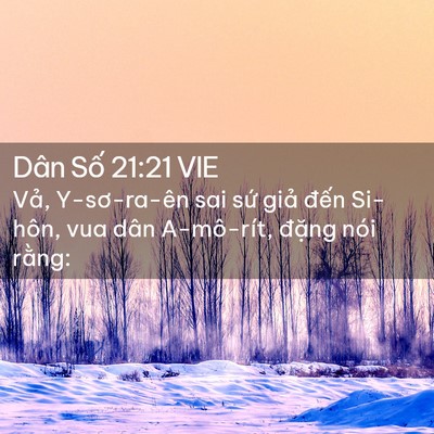 Picture 02 - Dân Số 21:21 VIE - Vả, Y-sơ-ra-ên sai sứ giả đến Si-hôn, - Bible Verse Picture