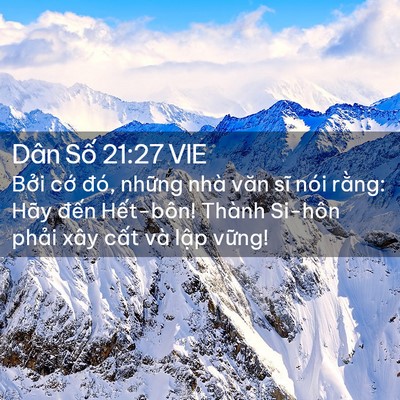 Picture 02 - Dân Số 21:27 VIE - Bởi cớ đó, những nhà văn sĩ nói - Bible Verse Picture