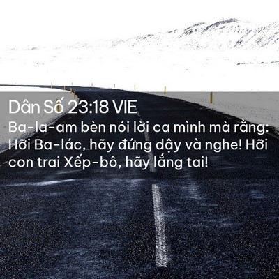 Picture 02 - Dân Số 23:18 VIE - Ba-la-am bèn nói lời ca mình mà rằng: - Bible Verse Picture