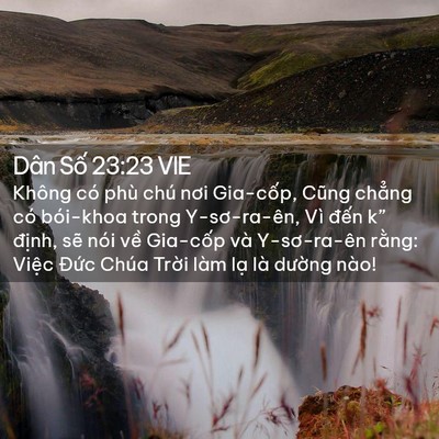 Picture 02 - Dân Số 23:23 VIE - Không có phù chú nơi Gia-cốp, Cũng - Bible Verse Picture