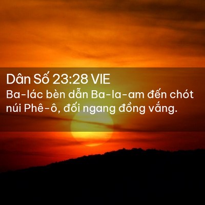 Picture 02 - Dân Số 23:28 VIE - Ba-lác bèn dẫn Ba-la-am đến chót núi - Bible Verse Picture