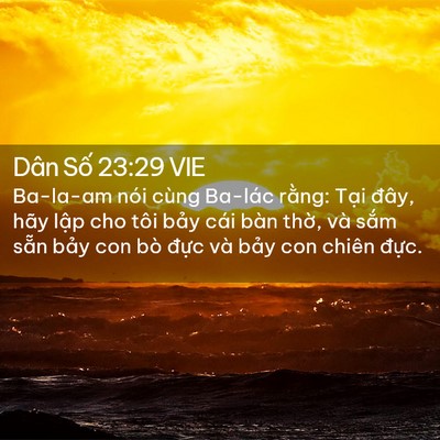 Picture 02 - Dân Số 23:29 VIE - Ba-la-am nói cùng Ba-lác rằng: Tại đây, - Bible Verse Picture