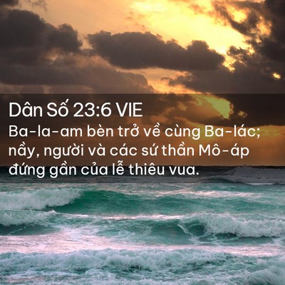 Picture 02 - Dân Số 23:6 VIE - Ba-la-am bèn trở về cùng Ba-lác; nầy, - Bible Verse Picture