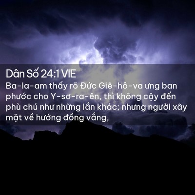 Picture 02 - Dân Số 24:1 VIE - Ba-la-am thấy rõ Đức Giê-hô-va ưng ban - Bible Verse Picture