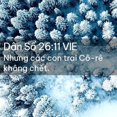 Picture 02 - Dân Số 26:11 VIE - Nhưng các con trai Cô-rê không - Bible Verse Picture