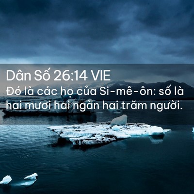 Picture 02 - Dân Số 26:14 VIE - Đó là các họ của Si-mê-ôn: số là hai - Bible Verse Picture