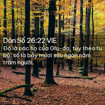 Picture 02 - Dân Số 26:22 VIE - Đó là các họ của Giu-đa, tùy theo tu - Bible Verse Picture