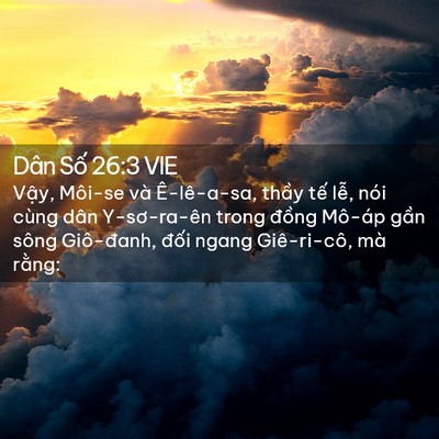 Picture 02 - Dân Số 26:3 VIE - Vậy, Môi-se và Ê-lê-a-sa, thầy tế lễ, - Bible Verse Picture