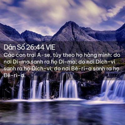 Picture 02 - Dân Số 26:44 VIE - Các con trai A-se, tùy theo họ hàng mình: - Bible Verse Picture