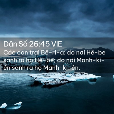 Picture 02 - Dân Số 26:45 VIE - Các con trai Bê-ri-a: do nơi Hê-be sanh ra - Bible Verse Picture