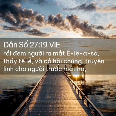 Picture 02 - Dân Số 27:19 VIE - rồi đem người ra mắt Ê-lê-a-sa, thầy - Bible Verse Picture
