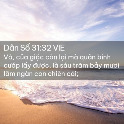 Picture 02 - Dân Số 31:32 VIE - Vả, của giặc còn lại mà quân binh - Bible Verse Picture