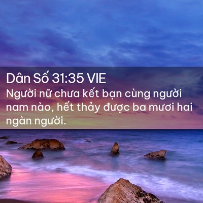 Picture 02 - Dân Số 31:35 VIE - Người nữ chưa kết bạn cùng người - Bible Verse Picture