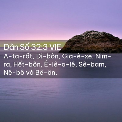 Picture 02 - Dân Số 32:3 VIE - A-ta-rốt, Đi-bôn, Gia-ê-xe, Nim-ra, - Bible Verse Picture