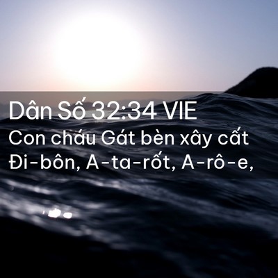 Picture 02 - Dân Số 32:34 VIE - Con cháu Gát bèn xây cất Đi-bôn, - Bible Verse Picture