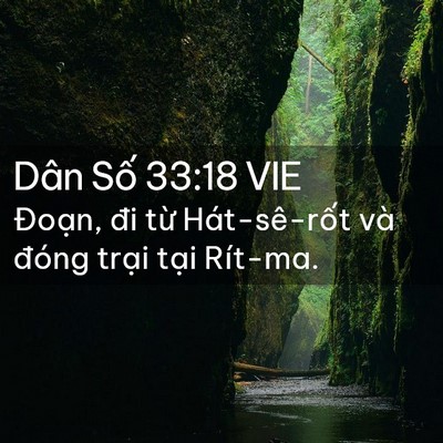 Picture 02 - Dân Số 33:18 VIE - Đoạn, đi từ Hát-sê-rốt và đóng - Bible Verse Picture