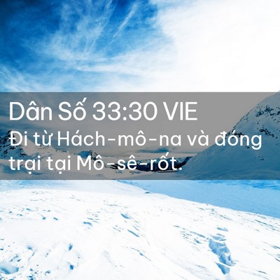 Picture 02 - Dân Số 33:30 VIE - Đi từ Hách-mô-na và đóng trại tại - Bible Verse Picture