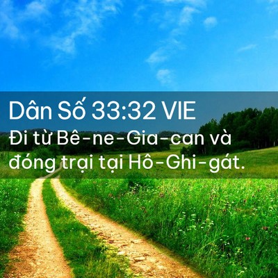 Picture 02 - Dân Số 33:32 VIE - Đi từ Bê-ne-Gia-can và đóng trại tại - Bible Verse Picture