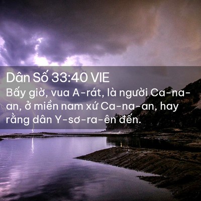 Picture 02 - Dân Số 33:40 VIE - Bấy giờ, vua A-rát, là người Ca-na-an, - Bible Verse Picture