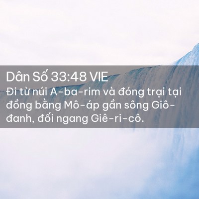 Picture 02 - Dân Số 33:48 VIE - Đi từ núi A-ba-rim và đóng trại tại - Bible Verse Picture