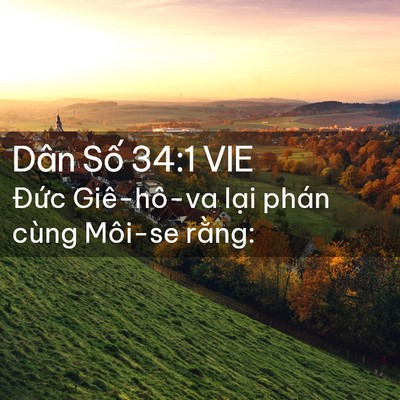 Picture 02 - Dân Số 34:1 VIE - Đức Giê-hô-va lại phán cùng Môi-se - Bible Verse Picture