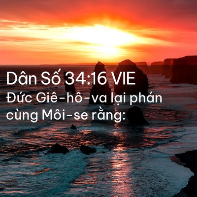 Picture 02 - Dân Số 34:16 VIE - Đức Giê-hô-va lại phán cùng Môi-se - Bible Verse Picture
