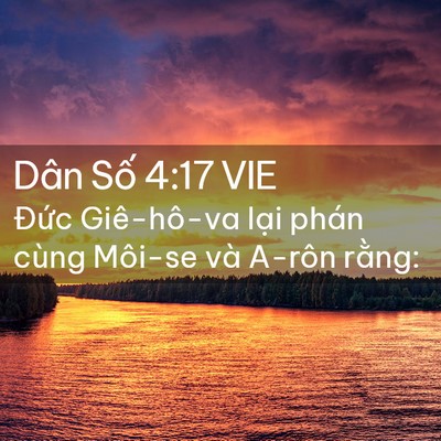 Picture 02 - Dân Số 4:17 VIE - Đức Giê-hô-va lại phán cùng Môi-se và - Bible Verse Picture