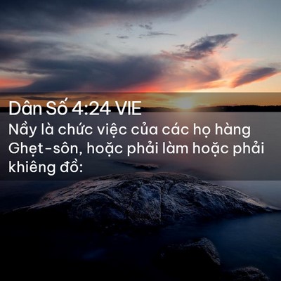Picture 02 - Dân Số 4:24 VIE - Nầy là chức việc của các họ hàng - Bible Verse Picture