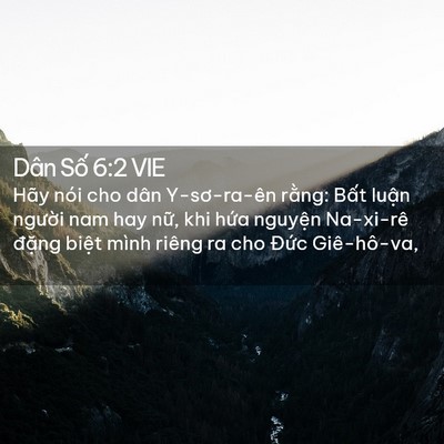 Picture 02 - Dân Số 6:2 VIE - Hãy nói cho dân Y-sơ-ra-ên rằng: Bất - Bible Verse Picture