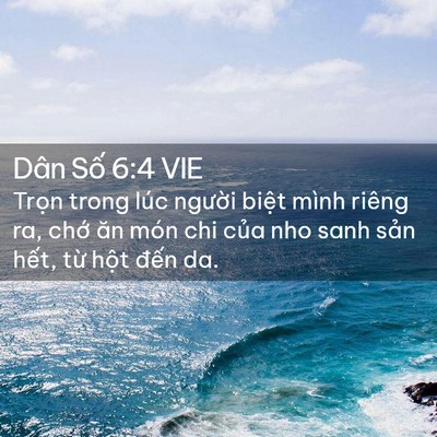 Picture 02 - Dân Số 6:4 VIE - Trọn trong lúc người biệt mình riêng - Bible Verse Picture