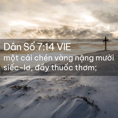 Picture 02 - Dân Số 7:14 VIE - một cái chén vàng nặng mười siếc-lơ, - Bible Verse Picture