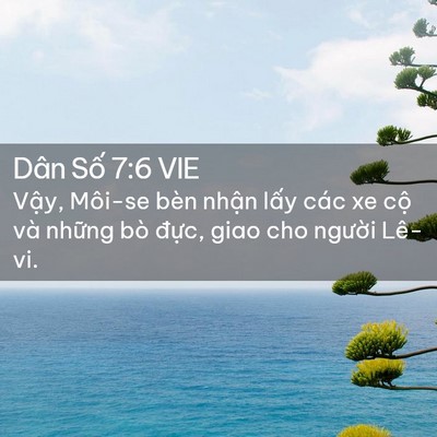 Picture 02 - Dân Số 7:6 VIE - Vậy, Môi-se bèn nhận lấy các xe cộ và - Bible Verse Picture