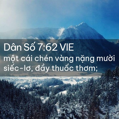 Picture 02 - Dân Số 7:62 VIE - một cái chén vàng nặng mười siếc-lơ, - Bible Verse Picture