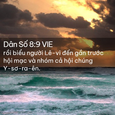 Picture 02 - Dân Số 8:9 VIE - rồi biểu người Lê-vi đến gần - Bible Verse Picture