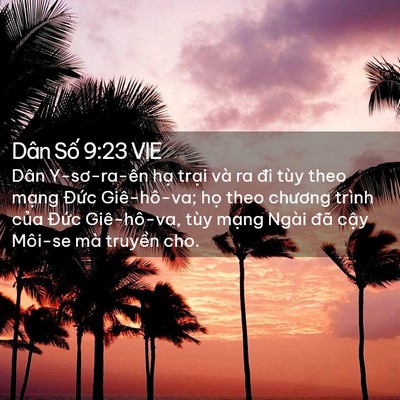 Picture 02 - Dân Số 9:23 VIE - Dân Y-sơ-ra-ên hạ trại và ra đi tùy - Bible Verse Picture