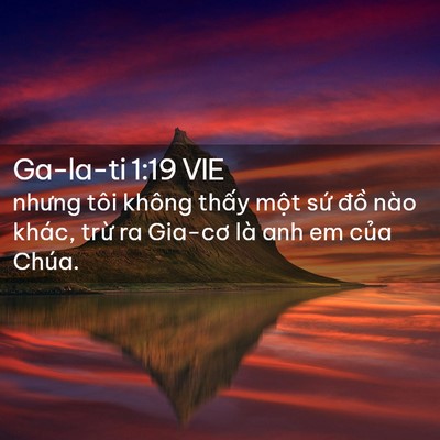 Picture 02 - Ga-la-ti 1:19 VIE - nhưng tôi không thấy một sứ đồ nào - Bible Verse Picture